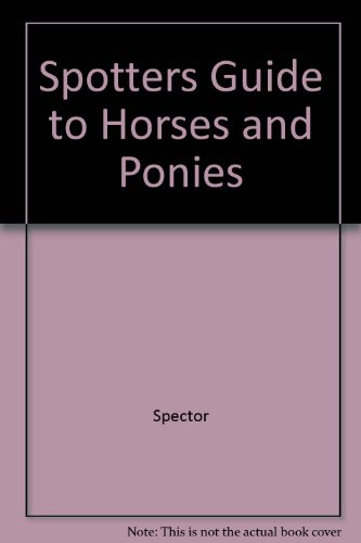 Beispielbild fr Spotters Guide to Horses and Ponies zum Verkauf von Irish Booksellers