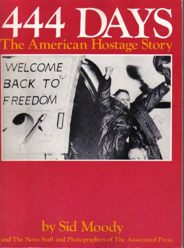 Beispielbild fr 444 Days: The American Hostage Story zum Verkauf von Wonder Book