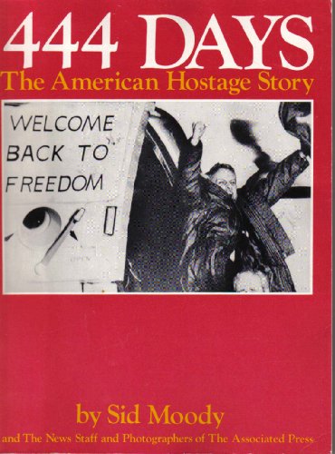 Stock image for 444 Days: The American Hostage Story for sale by Wonder Book