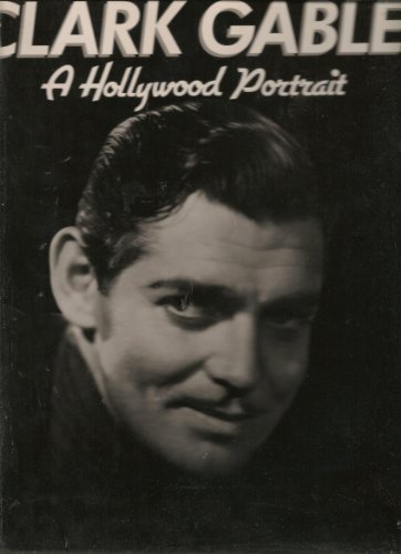 Beispielbild fr Clark Gable: A Hollywood Portrait zum Verkauf von Wonder Book