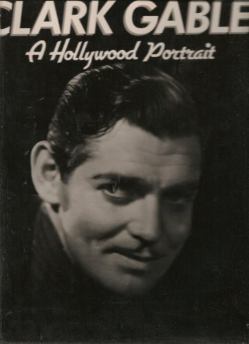 Imagen de archivo de Clark Gable: A Hollywood Portrait a la venta por Wonder Book