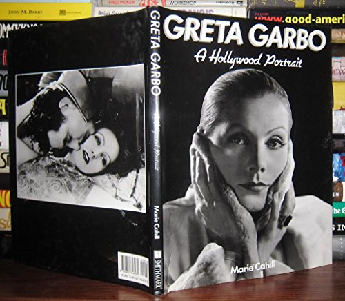 Greta Garbo: A Hollywood Portrait (9780831746032) by Cahill, Marie