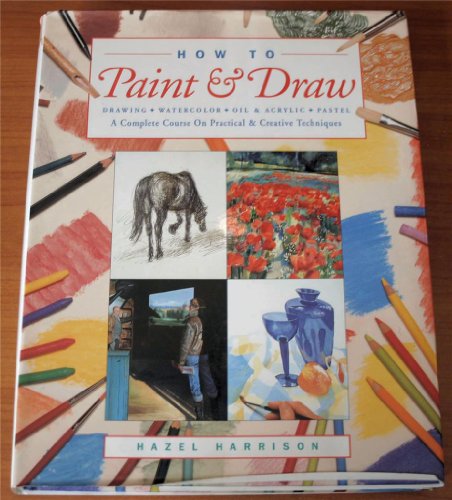 9780831746056: How to Paint & Draw: Drawing Watercolour Oil & Acrylic Pastel