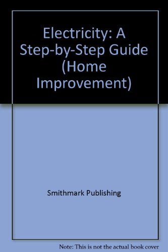 9780831746261: Electricity: A Step-by-Step Guide (Home Improvement)