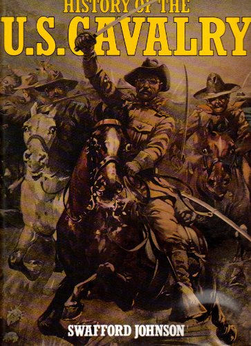 Stock image for History of the U.S. Cavalry for sale by WorldofBooks