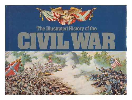 9780831748562: The Illustrated History of the Civil War