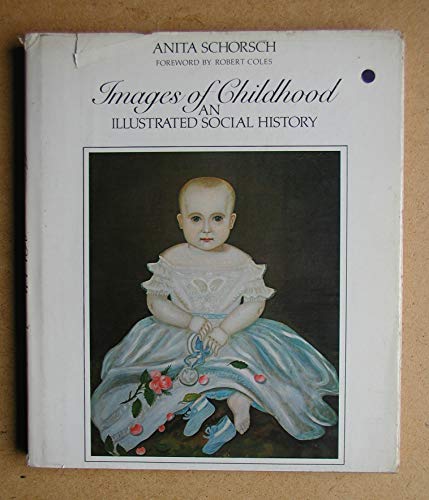 Stock image for Images of Childhood : An Illustrated Social History for sale by Better World Books: West
