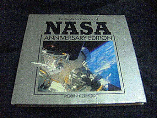 Imagen de archivo de Illustrated History of NASA: Anniversary Edition a la venta por Half Price Books Inc.