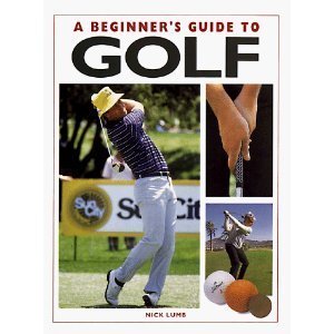 Beispielbild fr Beginner's Guide to Golf zum Verkauf von AwesomeBooks
