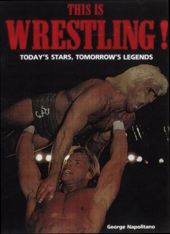 Stock image for This is Wrestling!: Today's Stars, Tomorrow's Legends for sale by ThriftBooks-Atlanta