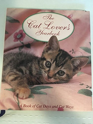 Beispielbild fr Cat Lover's Yearbook : A Book of Cat Days and Cat Ways zum Verkauf von Better World Books