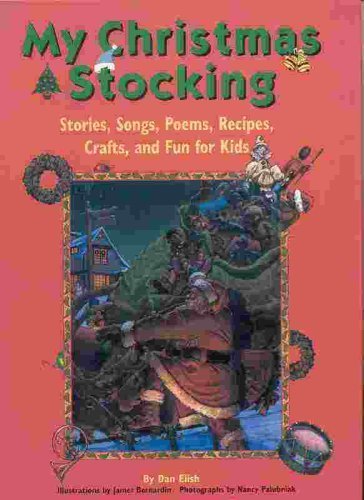 Beispielbild fr My Christmas Stocking: Stories, Songs, Poems, Recipes, Crafts, and Fun for Kids zum Verkauf von More Than Words