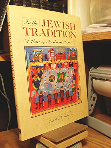 Stock image for In the Jewish Tradition: A Year of Festivities and Foods for sale by Books of the Smoky Mountains