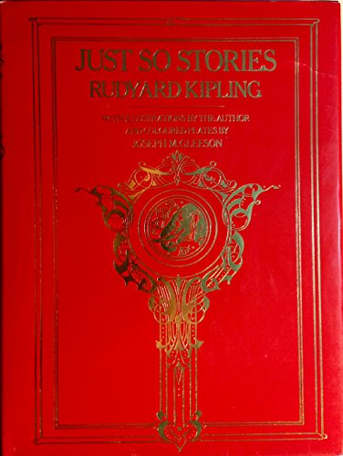 Imagen de archivo de Just so stories for little children / by Rudyard Kipling ; illustrated by the author and Joseph M. Gleeson a la venta por Goldstone Books