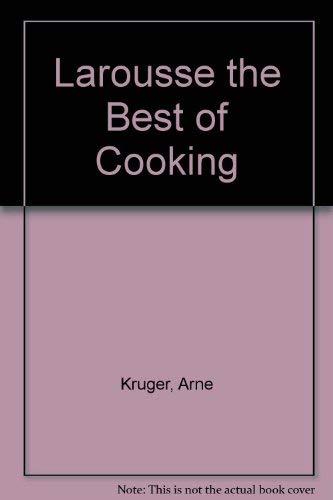 Stock image for Larousse the Best of Cooking for sale by gigabooks