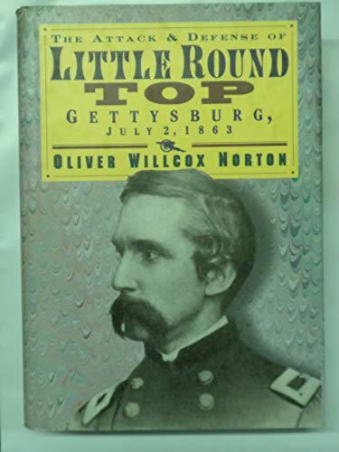 The Attack and Defense of Little Round Top: Gettysburg, July 2, 1863 (The Civil War Library Series)