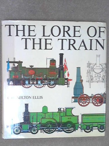 9780831756376: The Lore of the Train