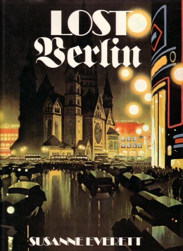 Stock image for Lost Berlin for sale by D&D Galleries - ABAA