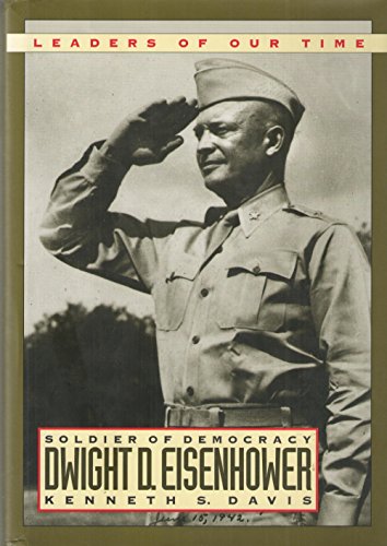 Beispielbild fr Dwight D. Eisenhower: Soldier of Democracy zum Verkauf von ThriftBooks-Dallas