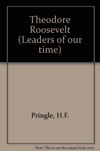Stock image for Theodore Roosevelt: Leaders of Our Time for sale by ThriftBooks-Dallas