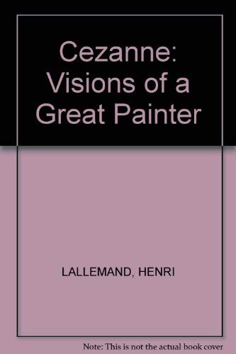 Imagen de archivo de Cezanne: Visions of a Great Painter a la venta por HPB-Emerald