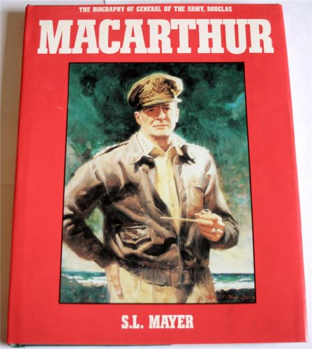 Imagen de archivo de The Biography of General of the Army, Douglas Macarthur a la venta por HPB-Emerald