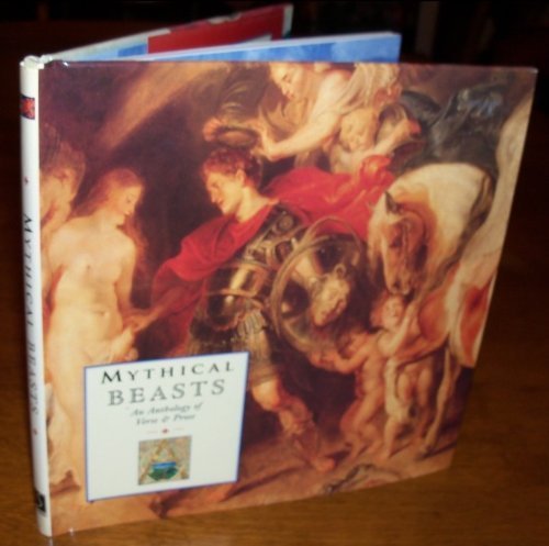 Stock image for Mythical Beasts: An Anthology of Verse and Prose for sale by ThriftBooks-Atlanta