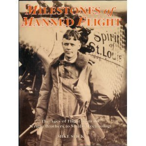 9780831760502: Milestones of Manned Flight: The Ages of Flight from the Wright Brothers to Stealth Technology