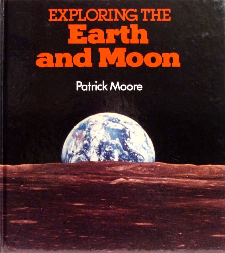 9780831760793: Title: Exploring the Earth and Moon
