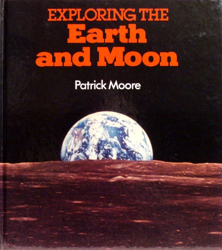 Stock image for Exploring the Earth and Moon for sale by Wonder Book