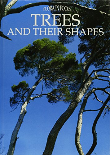 Imagen de archivo de Trees and Their Shapes (Flora in Focus Series) a la venta por Robinson Street Books, IOBA