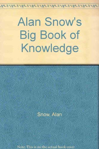 Beispielbild fr Alan Snow's Big Book of Knowledge zum Verkauf von Wonder Book