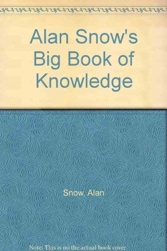 Stock image for Alan Snow's Big Book of Knowledge for sale by Wonder Book