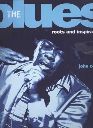 Imagen de archivo de The Blues: Roots and Inspiration a la venta por More Than Words