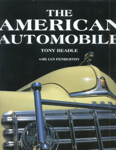Stock image for The American Automobile : A Nostalgic View for sale by Better World Books
