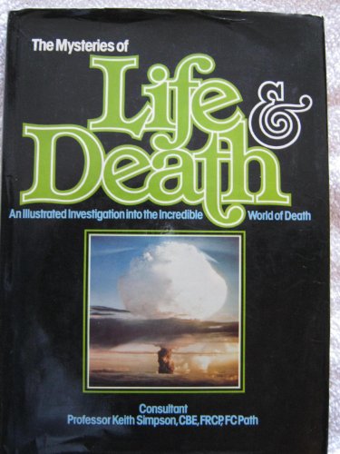 Beispielbild fr The Mysteries of Life and Death - An Illustrated Investigation Into The Incredible World Of Death zum Verkauf von WorldofBooks