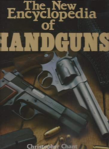 Stock image for The New Encyclopedia of Handguns for sale by Wonder Book