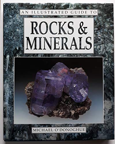 Imagen de archivo de An Illustrated Guide to Rocks & Minerals a la venta por Wonder Book