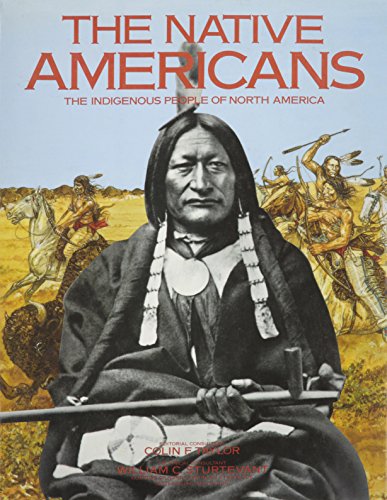 Beispielbild fr The Native Americans: The Indigenous People of North America zum Verkauf von SecondSale