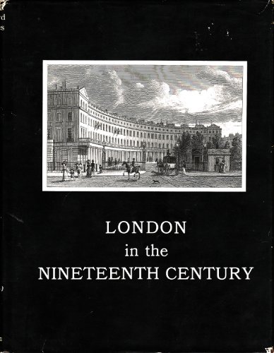 Imagen de archivo de LOndon in the Nineteenth Century, Being a Sries of Views of the New and Most Interesting Objects in the British Metropolis & Its Vicinity a la venta por Irish Booksellers