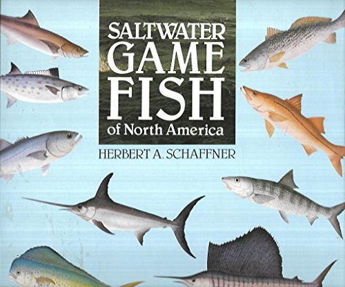 Stock image for SALTWATER GAME FISH OF NORTH AMERICA. By Herbert A. Schaffner. for sale by Coch-y-Bonddu Books Ltd