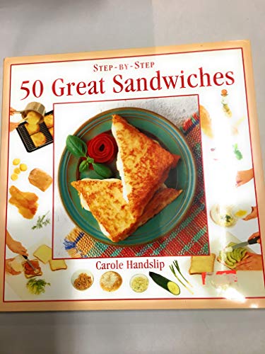 Imagen de archivo de Step by Step 50 Great Sandwiches (1994 publication) a la venta por More Than Words