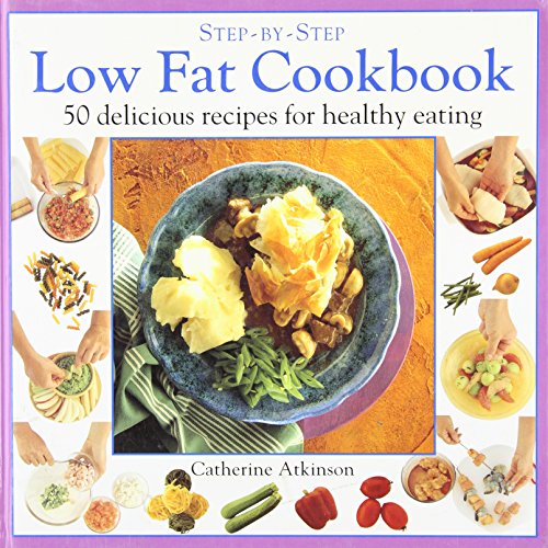 Imagen de archivo de Step-By-Step Low Fat Cookbook a la venta por More Than Words