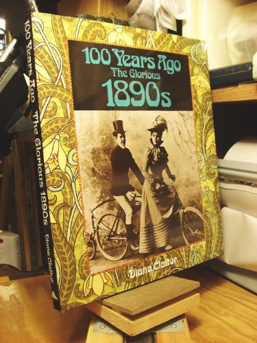 9780831765521: One Hundred Years Ago the Glorious 1890s