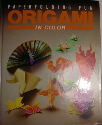 Imagen de archivo de Origami in Color: Paper Folding Fun/Prepack Book and Paper a la venta por Wonder Book