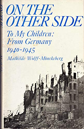 Beispielbild fr On the Other Side: To My Children: From Germany 1940-1945 zum Verkauf von Jackson Street Booksellers