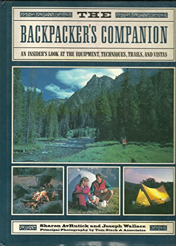 Imagen de archivo de The Backpacker's Companion: An Insider's Look at the Equipment, Techniques, Trails, and Vistas a la venta por Wonder Book