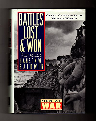 Beispielbild fr Men at War Battles Lost and Won : Great Campaigns of World War II zum Verkauf von Better World Books