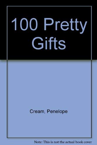 Beispielbild fr 100 Pretty Gifts zum Verkauf von Wonder Book
