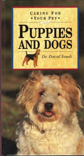 Beispielbild fr Puppies and Dogs (Caring for Your Pet Series) zum Verkauf von WorldofBooks